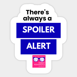 There's always a Spoiler Alert - Black Sticker